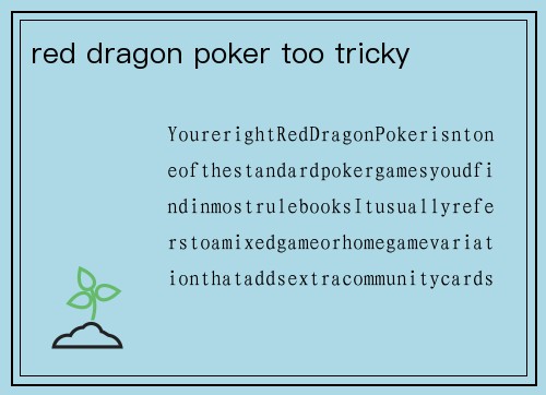 red dragon poker too tricky